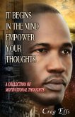 It Begins in the Mind, Empower Your Thoughts (eBook, ePUB)