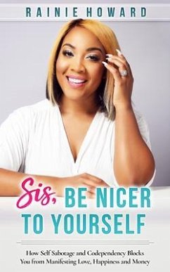 Sis, Be Nicer to Yourself (eBook, ePUB) - Howard, Rainie