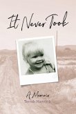 It Never Took: A Memoir (eBook, ePUB)