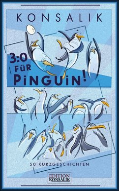 3:0 Für Pinguin! (eBook, ePUB) - Konsalik, Heinz G.