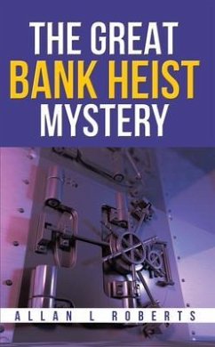 The Great Bank Heist Mystery (eBook, ePUB) - Roberts, Allan L