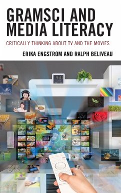 Gramsci and Media Literacy - Engstrom, Erika; Beliveau, Ralph