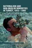 Nationalism and Non-Muslim Minorities in Turkey, 1915 - 1950