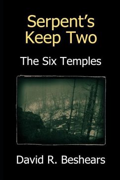 Serpent's Keep Two: The Six Temples - Beshears, David R.