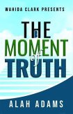 THE MOMENT OF TRUTH (eBook, ePUB)