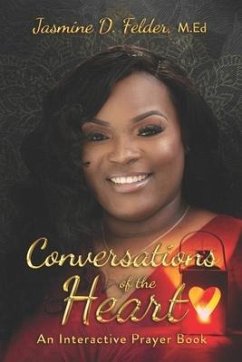 Conversations of the Heart: An Interactive Prayer Book - Felder, Jasmine D.