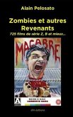 Zombies et autres revenants: Plus de 700 films de zombies, morts-vivants, vampires et fantômes...