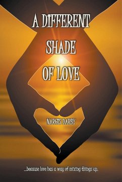 A Different Shade Of Love - Darby, Nargis