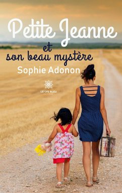 Petite Jeanne et son beau mystère - Adonon, Sophie