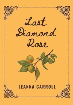 Last Diamond Rose - Carroll, Leanna