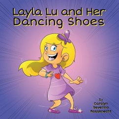 Layla Lu and Her Dancing Shoes - Rossknecht, Carolyn Severino