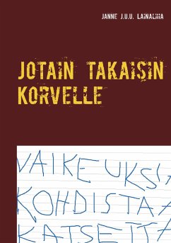 Jotain takaisin Korvelle - Lainaliha, Janne J.U.U.