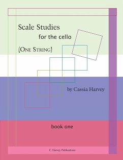 Scale Studies for the Cello (One String), Book One - Harvey, Cassia