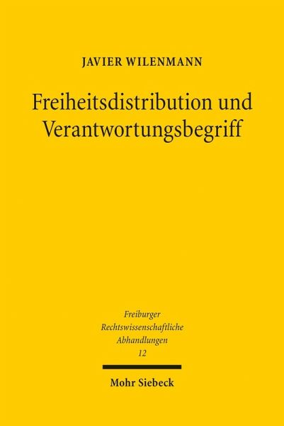 Freiheitsdistribution und Verantwortungsbegriff (eBook, PDF) Freiheitsdistribution und Verantwortungsbegriff (eBook, PDF)