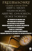 Freemasonry. Classic Collection. Albert G. Mackey, William Morgan, Albert Pike, John Robison, George Thorburgh. Illustrated (eBook, ePUB)