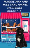 Maggie May and Miss Fancypants Mysteries Books 4 - 6 (The Maggie May and Miss Fancypants Collection, #2) (eBook, ePUB)