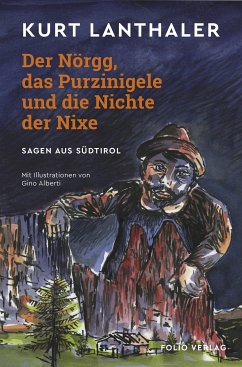 Der Nörgg, das Purzinigele und die Nichte der Nixe (eBook, ePUB) - Lanthaler, Kurt