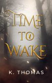 Time to Wake (eBook, ePUB) Time to Wake (eBook, ePUB)