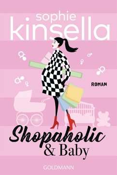 Shopaholic & Baby / Schnäppchenjägerin Rebecca Bloomwood Bd.5 (eBook, ePUB) - Kinsella, Sophie