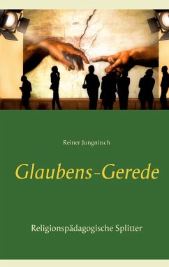 Glaubens-Gerede (eBook, ePUB) - Jungnitsch, Reiner