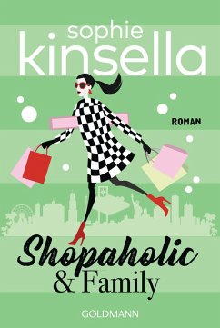 Shopaholic & Family / Schnäppchenjägerin Rebecca Bloomwood Bd.8 (eBook, ePUB) - Kinsella, Sophie