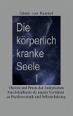 Die körperlich kranke Seele I (eBook, ePUB)