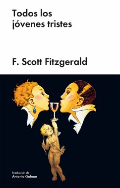 Todos los jóvenes tristes (eBook, ePUB) - Fitzgerald, Francis Scott