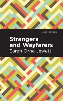 Strangers and Wayfarers (eBook, ePUB) - Jewett, Sarah Orne