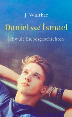 Daniel und Ismael (eBook, ePUB) - Walther, J.