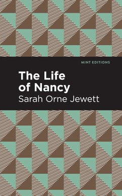 The Life of Nancy (eBook, ePUB) - Jewett, Sarah Orne