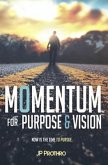 Momentum for Purpose and Vision (eBook, ePUB)