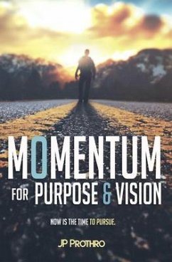 Momentum for Purpose and Vision (eBook, ePUB) - Prothro, Jp