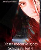 Dieser Rosenzweig des Schicksals Teil 4 (eBook, ePUB)