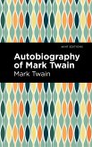 Autobiography of Mark Twain (eBook, ePUB)