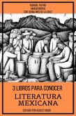 3 Libros para Conocer Literatura Mexicana (eBook, ePUB)