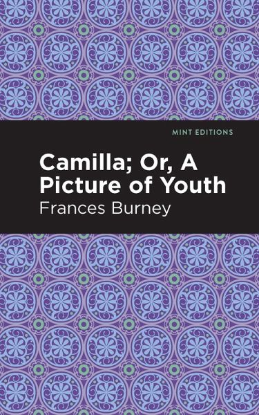 Camilla; Or, A Picture of Youth (eBook, ePUB) Camilla; Or, A Picture of Youth (eBook, ePUB)
