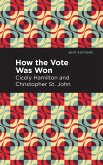 How the Vote Was Won (eBook, ePUB)