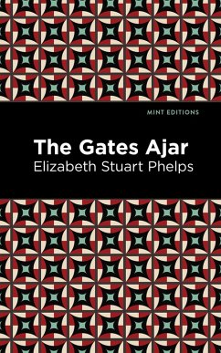 The Gates Ajar (eBook, ePUB) - Phelps, Elizabeth Stuary