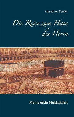 Die Reise zum Haus des Herrn (eBook, ePUB) - Denffer, Ahmad Von