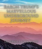 Baron Trump's Marvellous Underground Journey (eBook, ePUB)