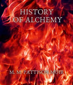 History of Alchemy (eBook, ePUB) - Muir, M. M. Pattison