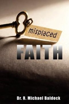 Misplaced Faith (eBook, ePUB) - Baldock, R. Michael