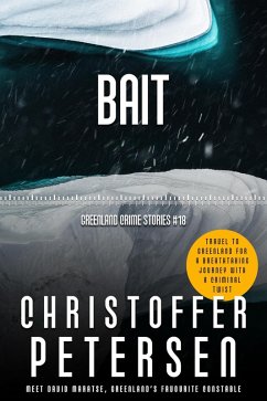 Bait (Constable David Maratse, #18) (eBook, ePUB) - Petersen, Christoffer Bait (Constable David Maratse, #18) (eBook, ePUB) - Petersen, Christoffer