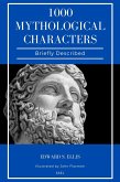 1000 Mythological Characters Briefly Described (eBook, ePUB)