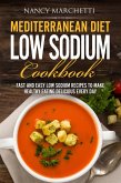 Mediterranean Diet Low Sodium Cookbook: Fast and Easy Low Sodium Recipes to Make Healthy Eating Delicious Every Day (eBook, ePUB)