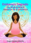 Embarazo Sagrado: Un camino hacia el despertar de la conciencia (eBook, ePUB)