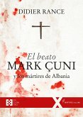 El beato Mark Çuni y los mártires de Albania (eBook, ePUB)