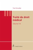 Paquet: Traité de droit médical Vol I, Vol II et Vol III (eBook, PDF)