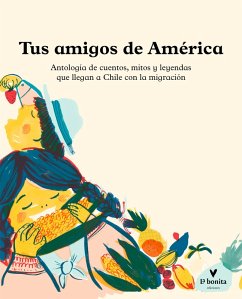 Tus amigos de América (eBook, ePUB) - Bravo Pelizzola, Bernardita
