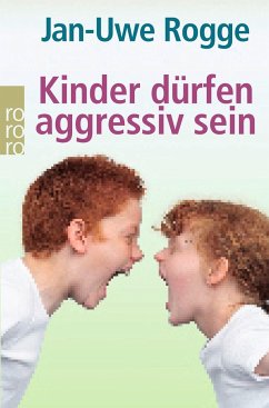 Kinder dürfen aggressiv sein (Mängelexemplar) - Rogge, Jan-Uwe